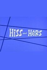Watch Hiss and Hers M4ufree
