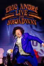 Watch Eric Andr Live Near Broadway (TV Special 2024) M4ufree