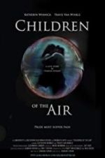 Watch Children of the Air M4ufree