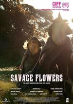 Watch Savage Flowers M4ufree