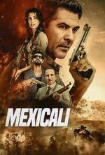 Watch Mexicali M4ufree