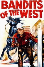 Watch Bandits of the West M4ufree