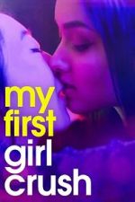 Watch My First Girl Crush M4ufree