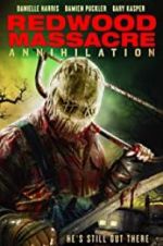 Watch Redwood Massacre: Annihilation M4ufree