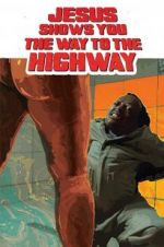 Watch Jesus Shows You the Way to the Highway M4ufree