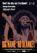 Watch Big Name No Blanket M4ufree