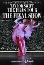 Watch Taylor Swift: The Eras Tour - The Final Show M4ufree