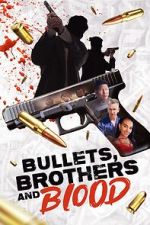 Watch Bullets, Brothers and Blood M4ufree