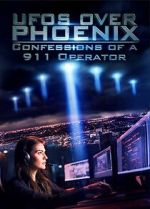 Watch UFOs Over Phoenix: Confessions of a 911 Operator M4ufree