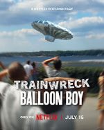 Watch Trainwreck: Balloon Boy M4ufree