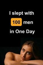 Watch I Slept with 100 Men in One Day M4ufree