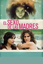 Watch El sexo de las madres M4ufree