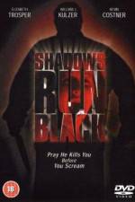 Watch Shadows Run Black M4ufree