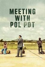 Watch Meeting with Pol Pot M4ufree
