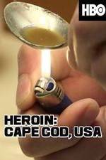 Watch HEROIN: Cape Cod, USA M4ufree