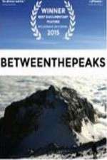 Watch Between the Peaks M4ufree