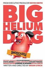 Watch Big Helium Dog M4ufree