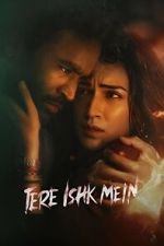 Watch Tere Ishk Mein M4ufree