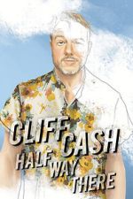 Watch Cliff Cash: Half Way There M4ufree