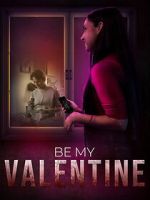 Watch Be My Valentine M4ufree