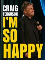 Watch Craig Ferguson: I\'m So Happy (TV Special 2024) M4ufree