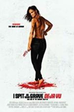Watch I Spit on Your Grave: Deja Vu M4ufree