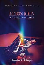Watch Elton John: Never Too Late M4ufree