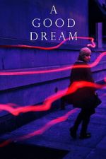 Watch A Good Dream M4ufree