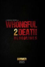 Watch Wrongful Death 2: Bloodlines M4ufree