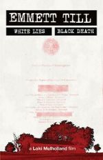 Watch Emmett Till: White Lies, Black Death M4ufree