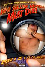 Watch Vapid Shallow Models Must Die M4ufree