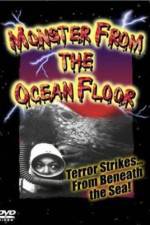 Watch Monster from the Ocean Floor M4ufree