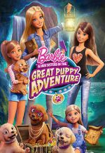Watch Barbie & Her Sisters in the Great Puppy Adventure M4ufree
