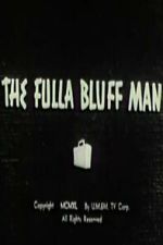 Watch The Fulla Bluff Man M4ufree