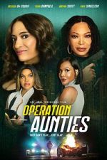 Watch Operation: Aunties M4ufree