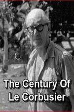 Watch Le sicle de Le Corbusier M4ufree
