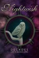 Watch Nightwish: Decades - Live in Buenos Aires M4ufree