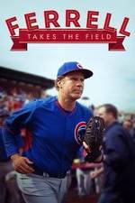 Watch Ferrell Takes the Field M4ufree