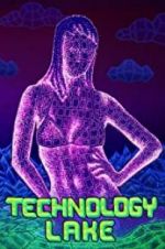 Watch Technology Lake: Meditations on Death and Sex M4ufree