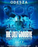 Watch Odesza: The Last Goodbye Cinematic Experience M4ufree