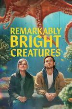Watch Remarkably Bright Creatures M4ufree