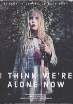 Watch I Think We\'re Alone Now M4ufree