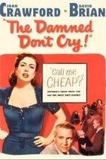 Watch The Damned Don't Cry M4ufree
