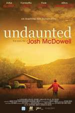 Watch Undaunted... The Early Life of Josh McDowell M4ufree