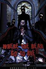 Watch Where the Dead Go to Die M4ufree