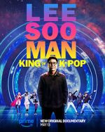 Watch Lee Soo Man: King of K-Pop M4ufree