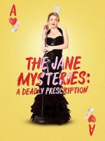 Watch The Jane Mysteries: A Deadly Prescription M4ufree