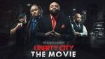 Watch Liberty City the Movie (Short 2019) M4ufree