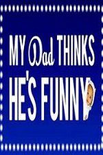 Watch My Dad Think Hes Funny by Sorabh Pant M4ufree