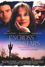 Watch Uncross the Stars M4ufree